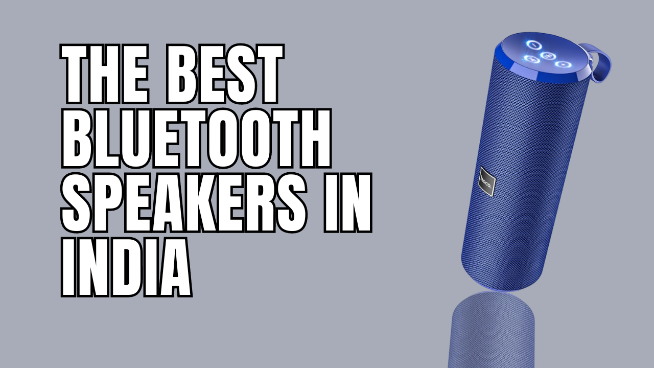 The Ultimate Guide to the Best Bluetooth Speakers in India: Find Your Perfect Match!